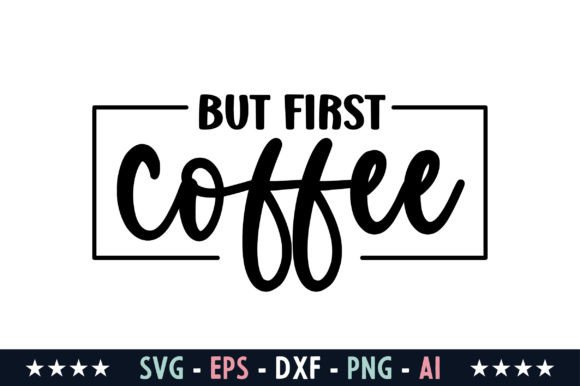 Download But First Coffee Svg - Coffee svg Collection